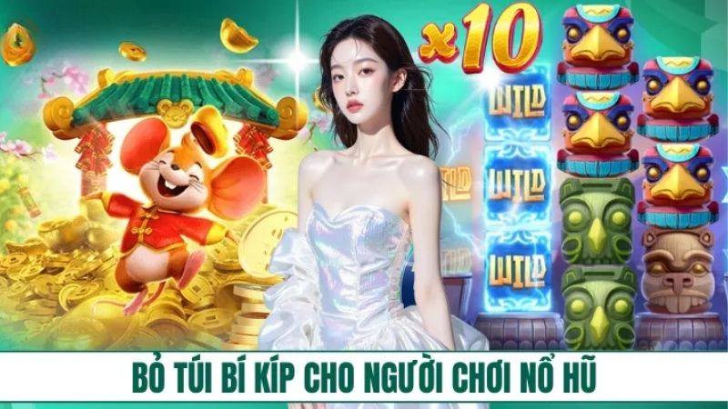 Bí Kíp Nổ Hũ Tại Nhà Cái Uy Tín: Lưu Ý Vàng Để Không Bị Mất Vốn